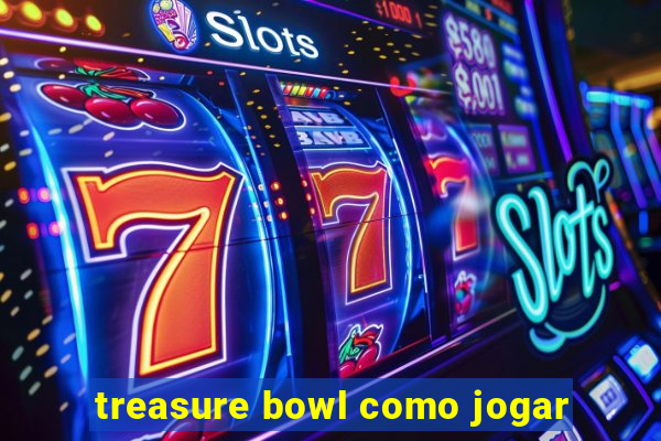 treasure bowl como jogar